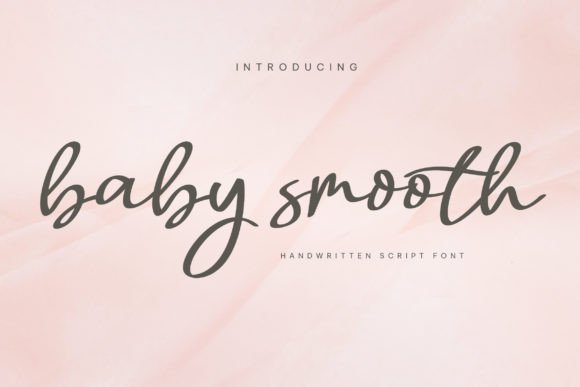 Baby Smooth: A Script Font for Modern Editorial Design