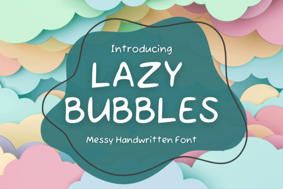 Lazy Bubbles: A Playful Font for Branding Projects